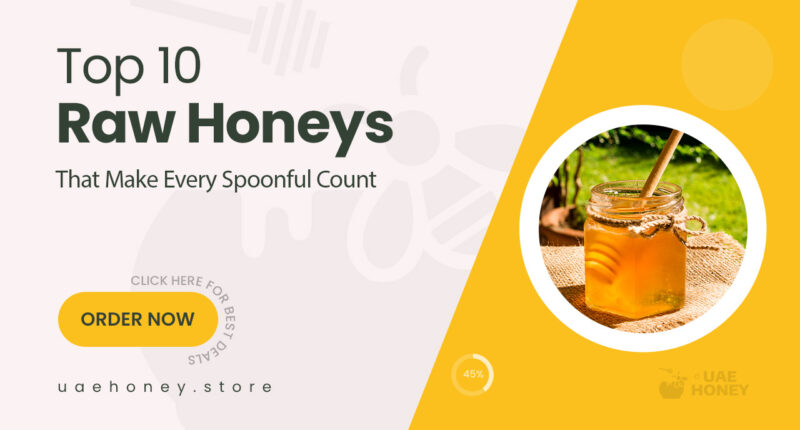 10 High-Quality Raw Honeys That Make Every Spoonful Count