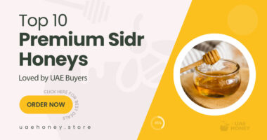 10 Premium Sidr Honeys That UAE Buyers Choose for Rich Tradition and Taste