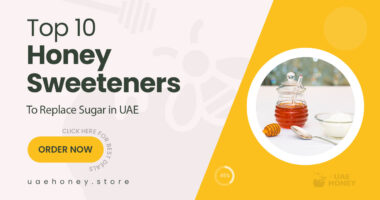 10 Pure Honey Sweeteners to Replace Sugar in Your UAE Kitchen