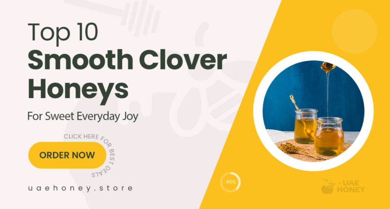 10 Smooth Clover Honeys That Make Everyday Sweetening a Joy