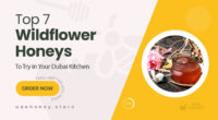 7 Wildflower Honeys to Bring Natural Variety to Your Dubai Kitchen