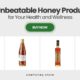 10 Unbeatable Honey Products for Your Health and Wellness