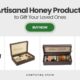 Artisanal Honey Products to Gift Your Loved Ones