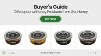 The Ultimate Guide to Buying 10 Exceptional Honey Products from GeoHoney